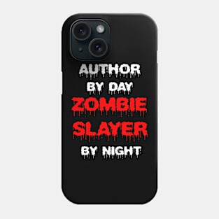 Funny Spooky Halloween Party Trendy Gift - Author By Day Zombie Slayer By Night Phone Case