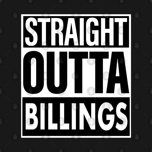 Billings Name Straight Outta Billings by ThanhNga