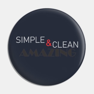 SIMPLE & CLEAN AMAZING Pin
