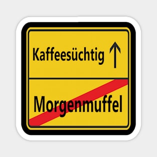 Morgenmuffel? Kaffeesüchtig! Magnet