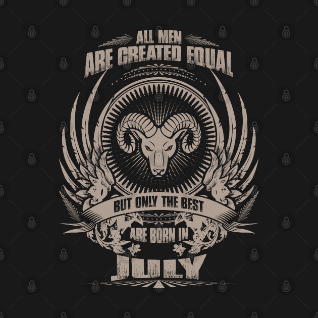 All Men are created equal, but only The best are born in July - Aries by variantees