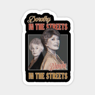 Dorothy In The Streets Blanche In The Sheets ∆ Graphic Design 80s Style Hipster Statement Magnet