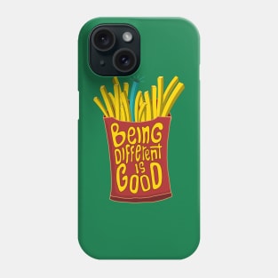 being different is good french fries Phone Case