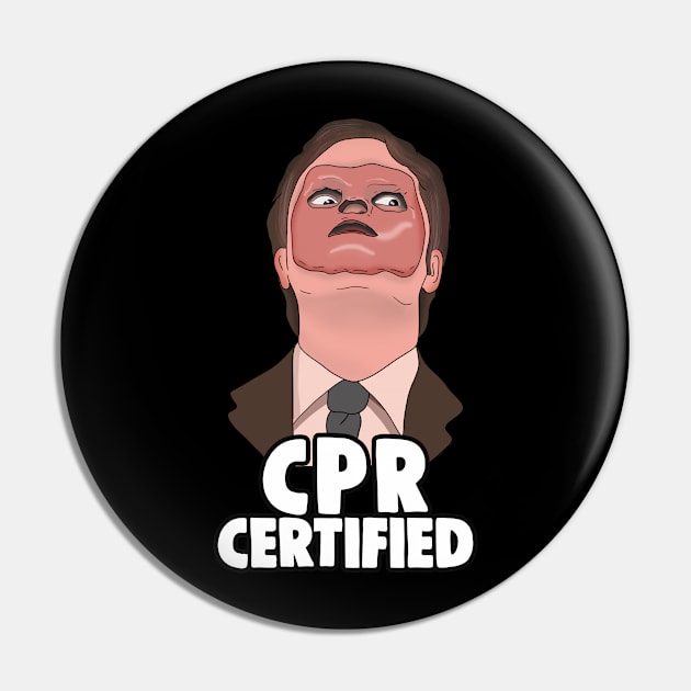 The Office Memes: Dwight CPR Certified Pin by Barnyardy