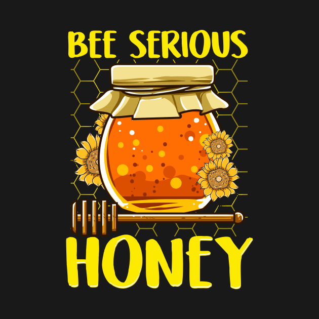 Cute & Funny Bee Serious Honey Beekeeper Pun by theperfectpresents