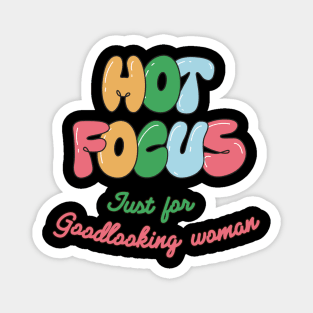 hot focus Magnet