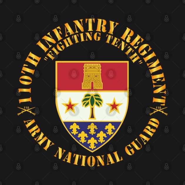 110th Infantry Regiment - Fighting Tenth - DUI - ARNG w Rgt Sep X 300 by twix123844