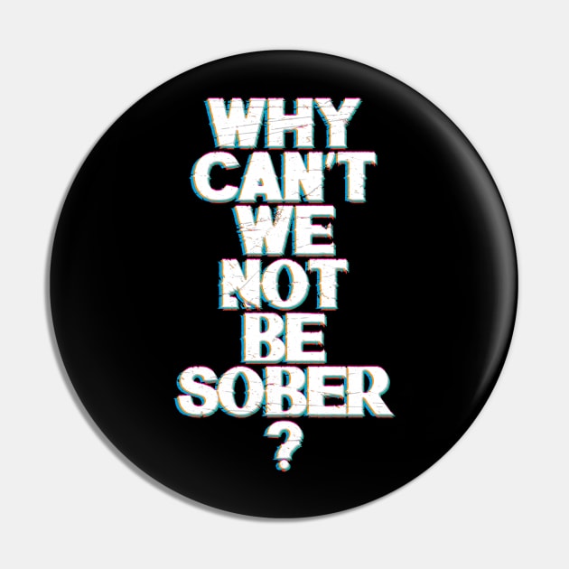 Sober Pin by Nagorniak