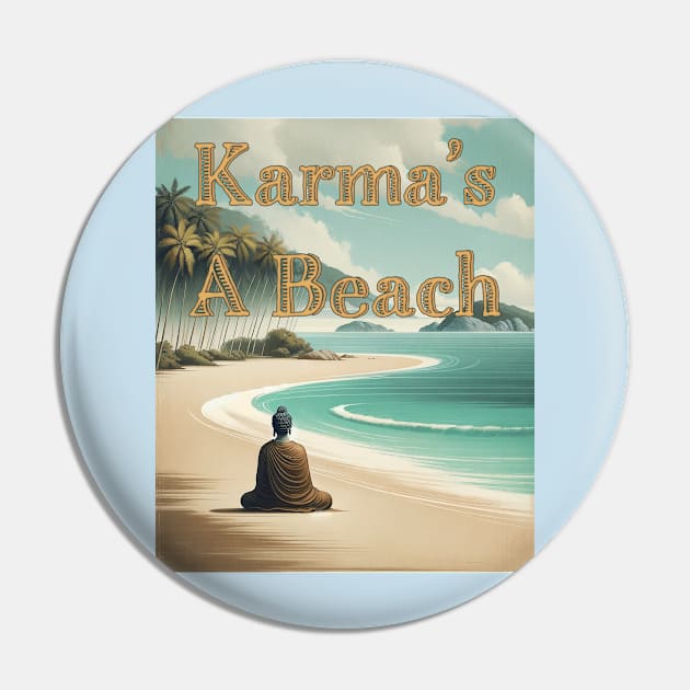 Karma's a Beach 2 Pin by Boffoscope