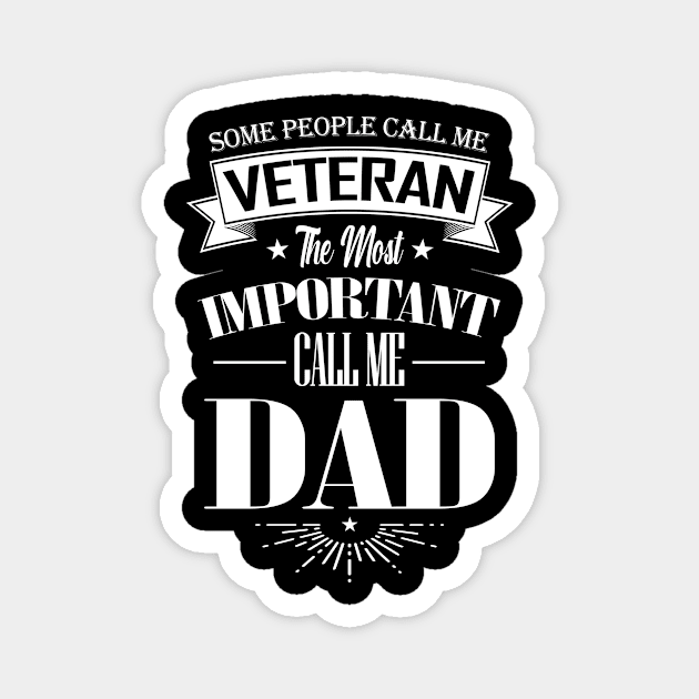 Some People Call me Veteran The Most Important Call me Dad Magnet by mathikacina