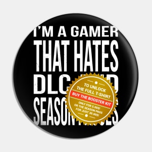 Best Gaming T-Shirt for Gamers That Hates DLC Pin