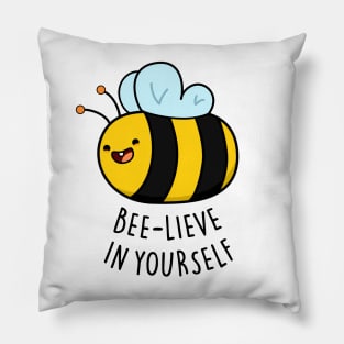 Bee-lieve In Yourself Cute Funny Bee Pun Pillow