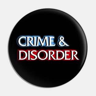 Crime and Disorder Pin