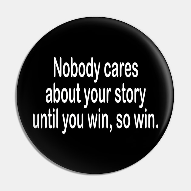 Nobody cares motivational t-shirt idea gift Pin by MotivationTshirt