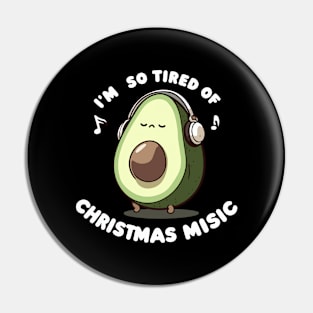 Avocado Melody Escape - I'm so tired of Christmas music Pin