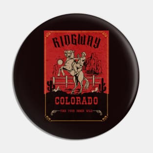 Ridgway Colorado wild west town Pin