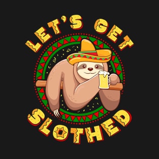 Let's Get Slothed Cinco De Mayo Sombrero Sloth T-Shirt