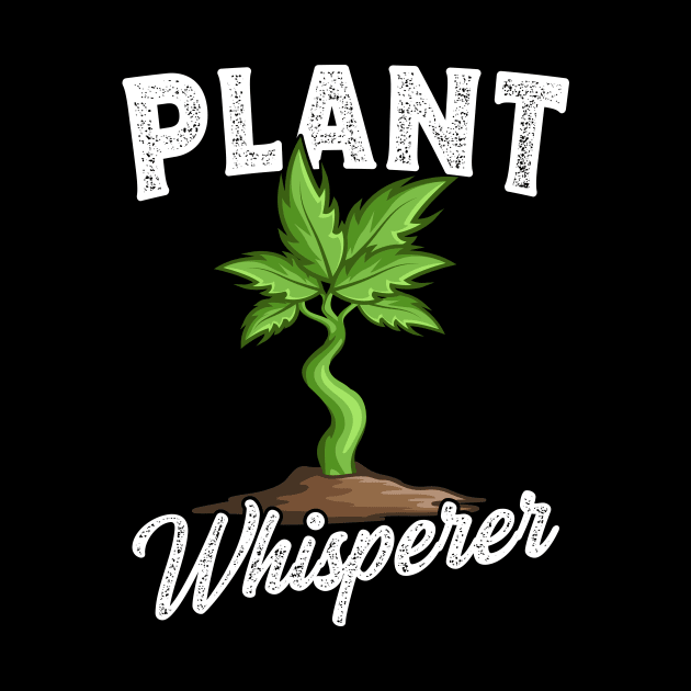 Plant Whisperer Gardener Gift by Delightful Designs