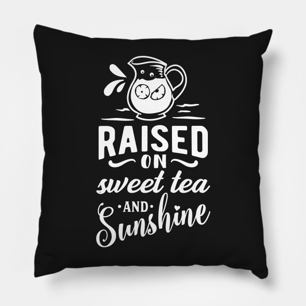 Raised on Sweet Tea and Sunshine Pillow by CeeGunn