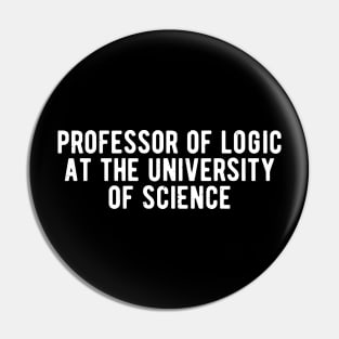 Professor of Logic at the University of Science Pin