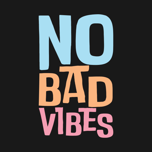 No Bad Vibes by MRSY