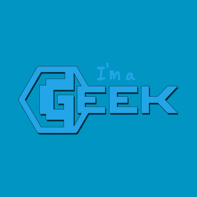 I'm a Geek by spiderman1962