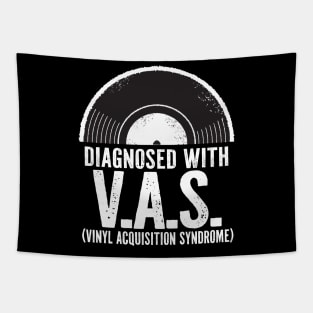 Diagnosed with V.A.S. Vinyl Acquisition Syndrome Tapestry