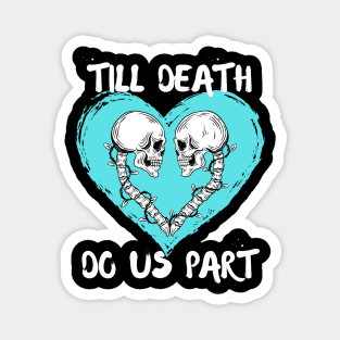 Till Death Do Us Part Skeleton/Skull Aqua Heart Magnet