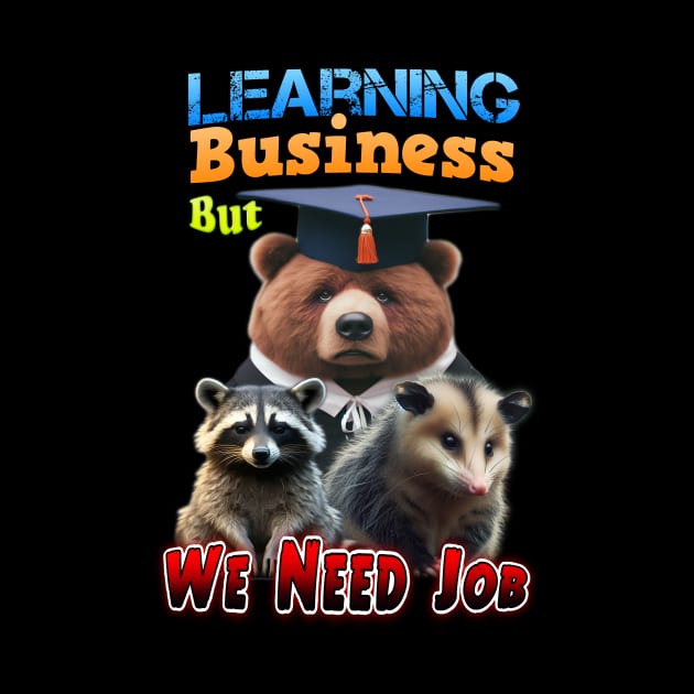 Learning Business but we need Job by Gautamillustra