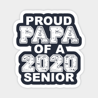 Proud Papa of a 2020 Senior Class 2020 Graduation Magnet