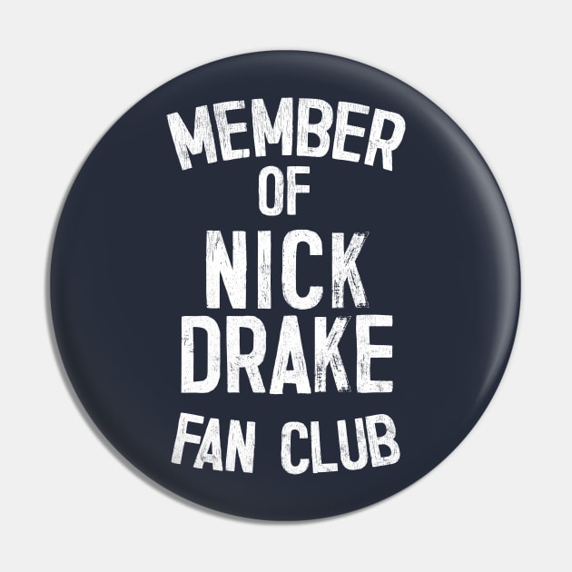 Member of Nick Drake Fan Club Pin by DankFutura