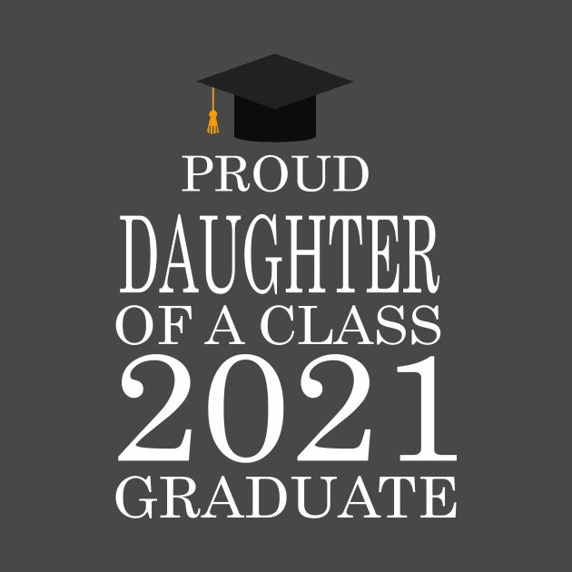 Proud daughter of a class 2021 Graduate by FERRAMZ