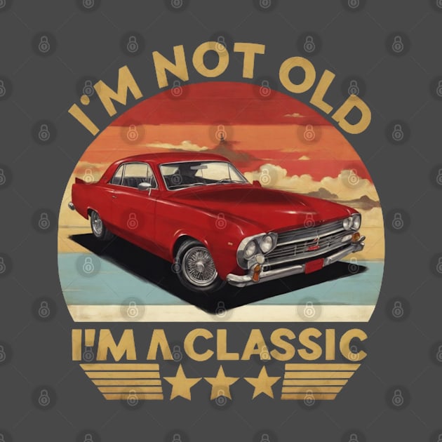 I'm Not Old I'm A Classic Red Vintage Car by Prossori