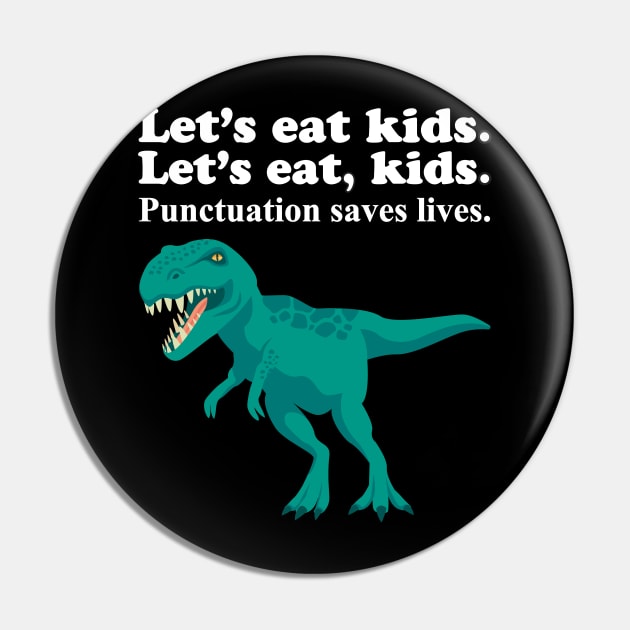 Let's Eat Kids Punctuation Saves Lives Pin by Work Memes