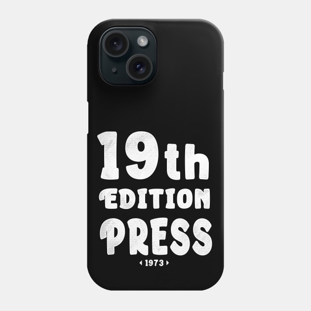 "19 th Edition press 1973" Phone Case by MusicianCatsClub