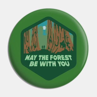 May The Forest Be With You Pin