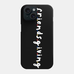 Friendsgiving Phone Case