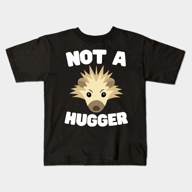 Not A Hugger Shirt, Hedgehog T Shirt For Women Teens & Kids Not A Hugger Shirt, Hedgehog T Shirt For Women Teens & Kids
