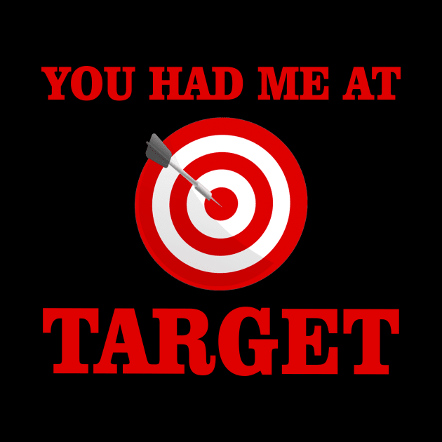 You Had Me At Target by Hound mom