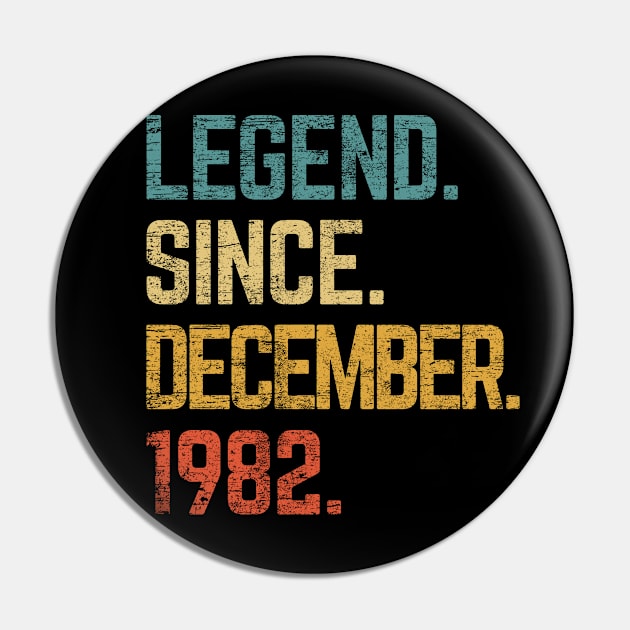 39th Birthday Gift 39 Year Old Legend Since December 1982 Pin by tabaojohnny