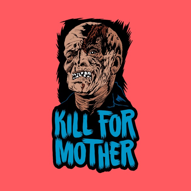 Kill for Mother on Friday the 13th! by rsacchetto