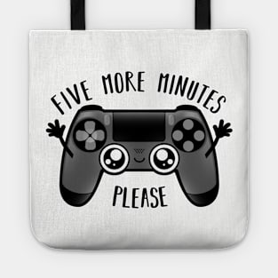 Play five more minutes Tote