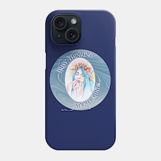 Busy Thinking About Girls 1 Phone Case