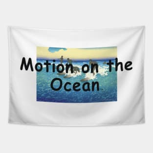 Motion on the Ocean Tapestry