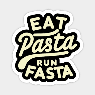 eat pasta run fasta Magnet