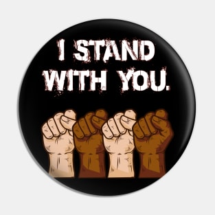 I Stand With You Pin