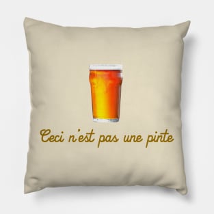 Ceci n’est pas une pinte – This is not a pint Pillow