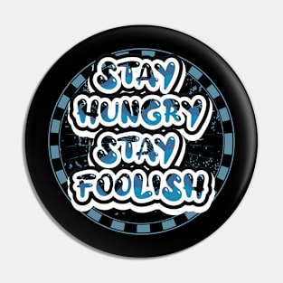 Stay Hungry Stay Foolish Motivational And Inspirational Quotes Pin