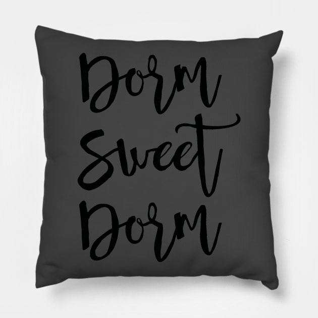 Dorm Sweet Dorm Pillow by marktwain7