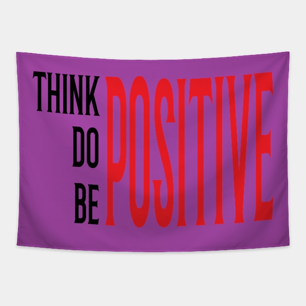 Think Positive Quote Tapestry by Rizaldiuk